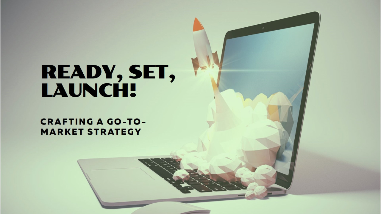 Go-To-Market Strategy: GET SET LAUNCH